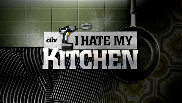 I Hate My Kitchen